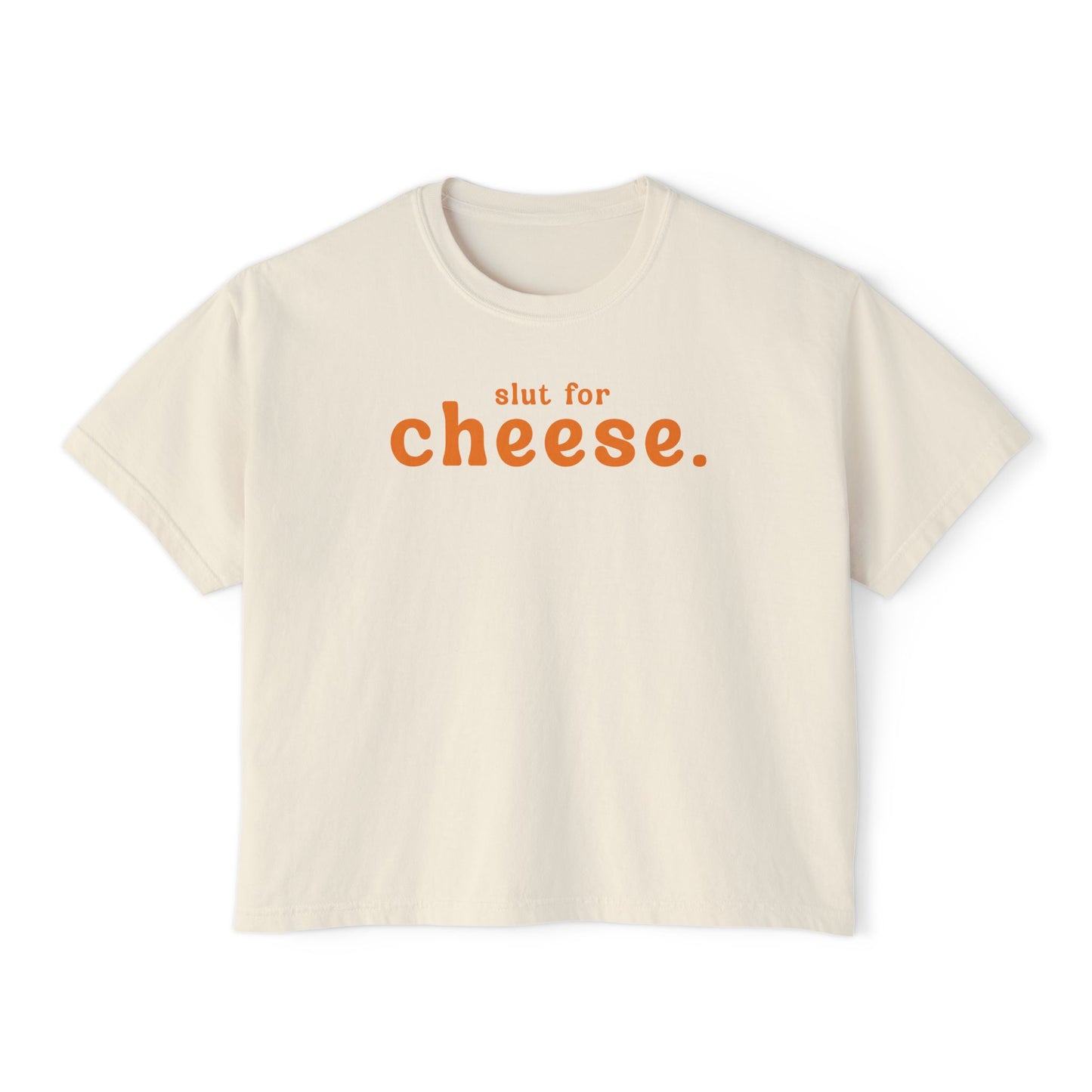 Sl*t for Cheese Women's Boxy Tee