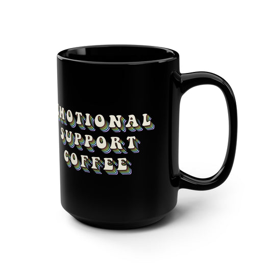 Emotional Support Coffee Mug - 15oz Black Ceramic