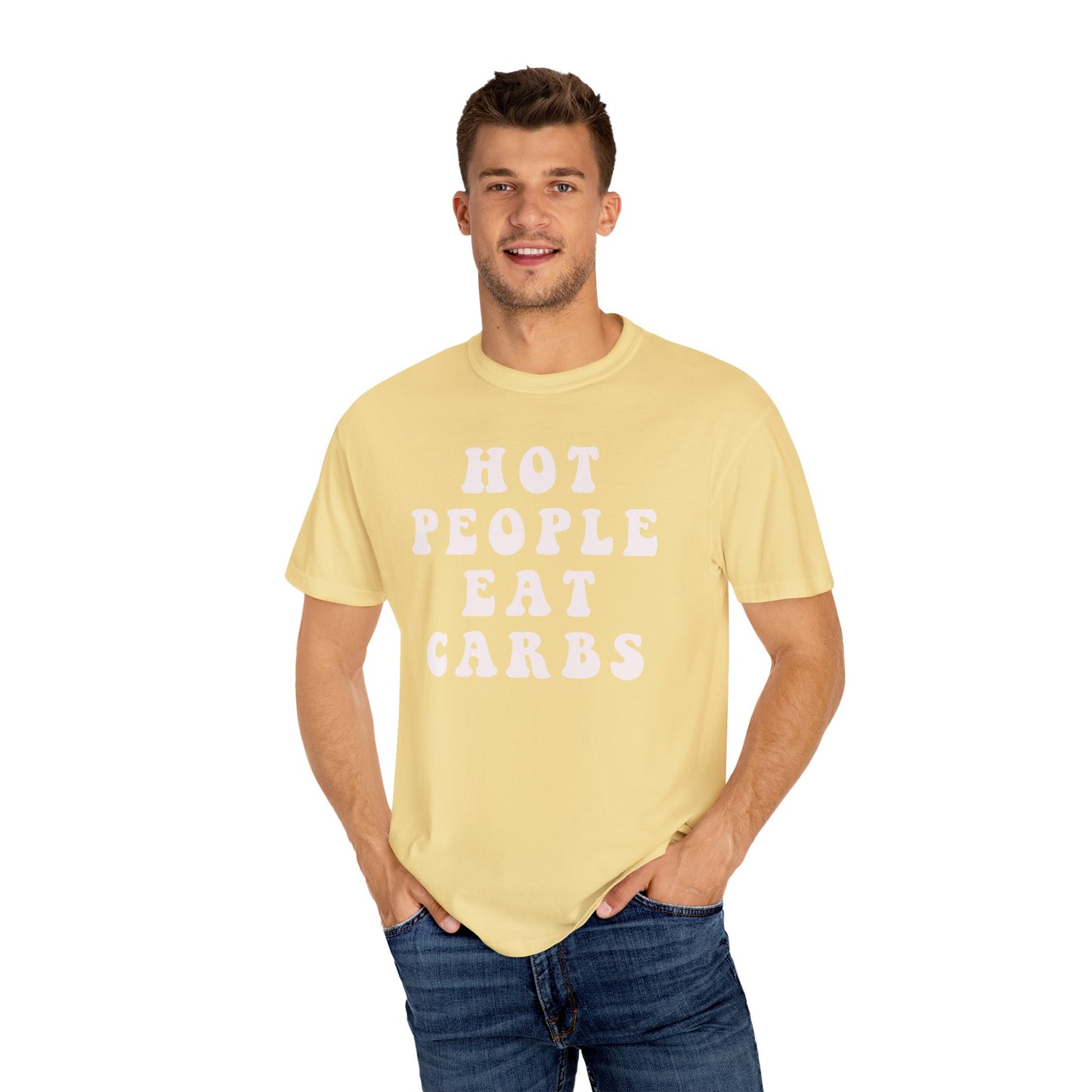 Hot People Eat Carbs Unisex Garment-Dyed T-shirt