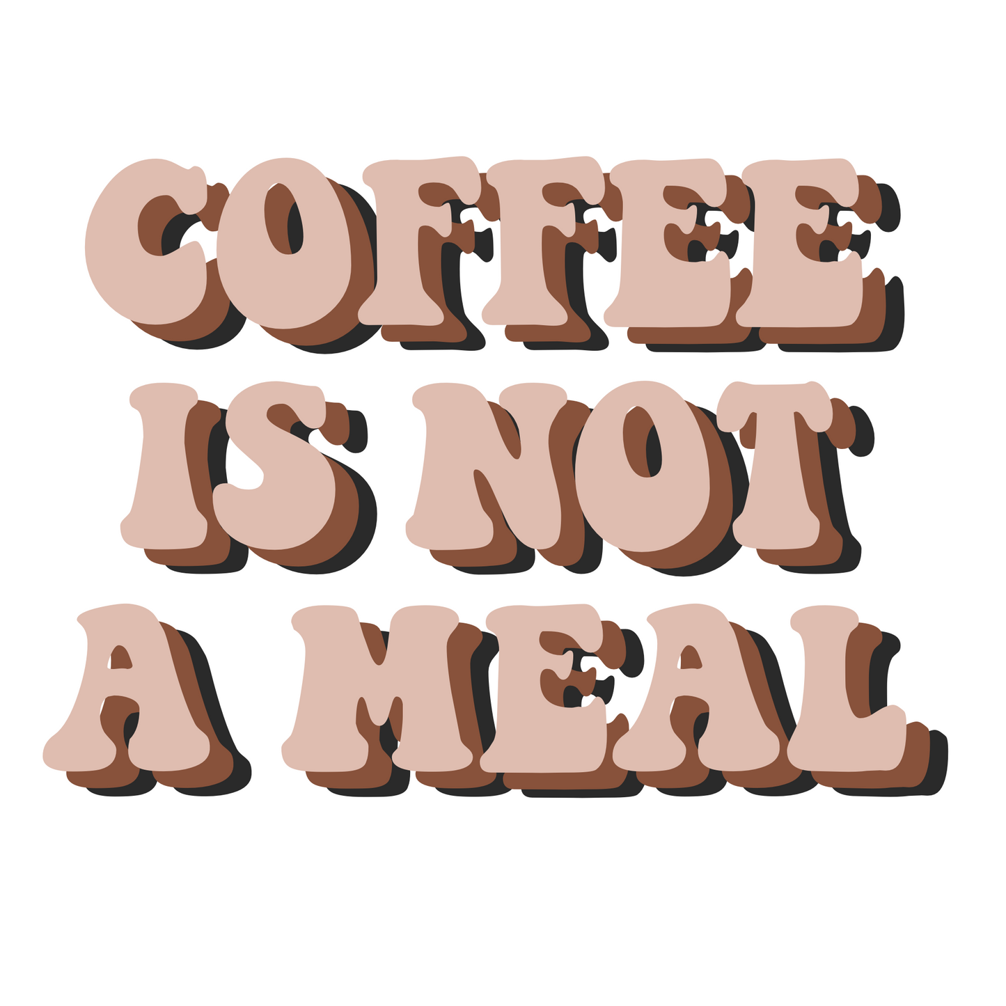 Coffee is not a Meal Sticker